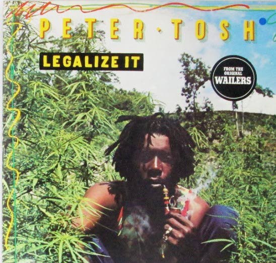Peter Tosh’s Legalize it ahead of its time